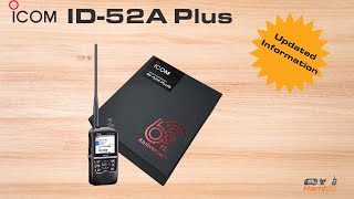 Icom ID52A Plus Updated Information [upl. by Maegan]