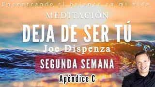 Meditación guiada DEJA DE SER TÚ de Joe Dispenza  SEGUNDA SEMANA ✨🙏🏼 [upl. by Blood]