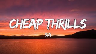 Sia  Cheap Thrills Lyrics [upl. by Bernardo]