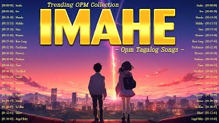 Imahe Ere🎵 Top Hits OPM Tagalog Love Songs With Lyrics 2023 🎧 Top Viral Tagalog Songs Playlist [upl. by Bully622]