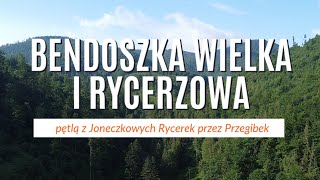 Bendoszka Wielka i Rycerzowa pętlą w Beskidzie Żywieckim [upl. by Giliana]