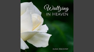 Waltzing in Heaven [upl. by Christel]