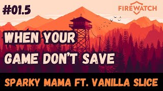 Firewatch  Exploration amp EP1 ReRecord  Gameplay Walkthrough ft Vanilla Slice  Ep015 [upl. by Biron]