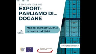 Seminario quotModelli Intrastat 2024 e le novità dal 2028quot [upl. by Hnahym]