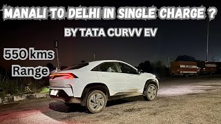 Manali to Delhi in single charge by Tata curvv ev 550 kms  Tata curvv ev  Ev vlog  Va trails [upl. by Peper38]