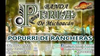 BANDA PERLA DE MICHOACAN  POPURRI DE RANCHERAS contrataciones de bandas [upl. by Einnaej]