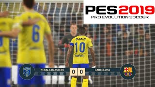 Pes 2019 Kerala Blasters vs Fc Barcelona Match Highlights amp Penalty Shootout [upl. by Cynde]