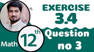 12th Class Math Chapter 3  12th Maths Ch 3 Exercise 34 Question 3  2nd Year Math Chapter 3 [upl. by Oiracam330]