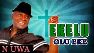 Ekelu Olu Eke  Audio Ikem Mazeli [upl. by Kiah]