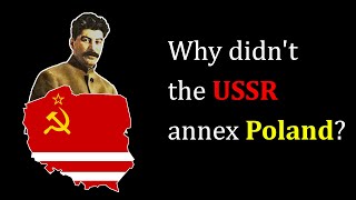 Why didnt the USSR annex Poland [upl. by Briggs747]