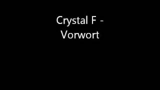 Crystal F  Vorwort [upl. by Rossi]