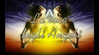 La Voce degli Angeli [upl. by Chemosh]