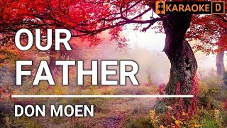 OUR FATHER  Don Moen  KARAOKE [upl. by Assi680]