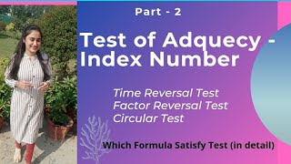 Test of Adequacy of Index Number  Time Reversal Test  Factor Reversal Test  Circular Test [upl. by Wiburg]