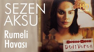 Sezen Aksu  Rumeli Havası Official Audio [upl. by Anelhtac]