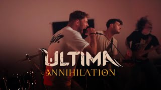 Ultima  Annihilation One Take Performance [upl. by Assir]