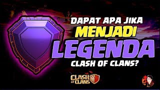 Dapat Apa Jika Menjadi Legenda CoC [upl. by Ahseet]