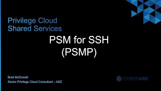 4  CyberArk Privilege Cloud  PSM for SSH PSMP [upl. by Nahtanhoj]