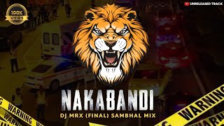 Nakabandi  Final Baseline Mix Dj Mrx  Unreleased Track  🤩🔥🔊🙉 [upl. by Catharine]