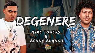 Myke Towers amp benny blanco  DEGENERE Letra  Lyrics [upl. by Oikim]