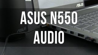 ASUS N550  N550JV audio and sound performance review [upl. by Margie]