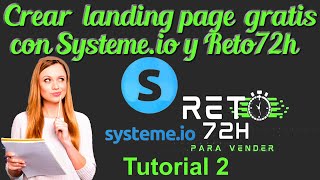 COMO CREAR UNA LANDING PAGE GRATIS CON SYSTEME IO Y RETO 72H [upl. by Noiraa]