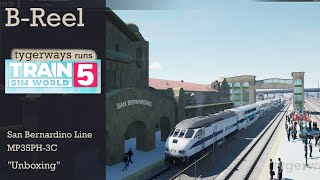 BReel  quotUnboxingquot Train Sim World 5 – San Bernardino Line Train Sim World [upl. by Yelrahs]