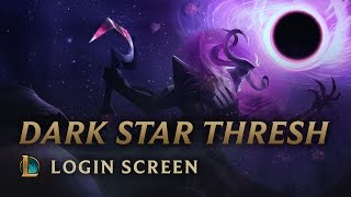 Dark Star Thresh  Login Screen  League of Legends [upl. by Manuela]