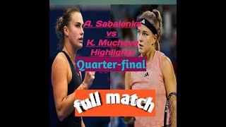 Aryna Sabalenka vs Karolina Muchova  Quarterfinal Highlights WTA 2024  WTA match Highlights 2024 [upl. by Vincenta]