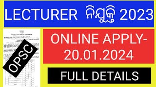 OPSC LECTURER RECRUITMENT 2023ODISHA LECTURER 2023OPSC LECTURER NOTIFICATIONSELECTION PROCESS [upl. by Nyletak]