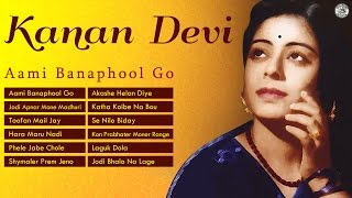 Kanan Devi Hit Bengali Songs  Ami Banaphool Go  Best of Kanan Devi [upl. by Gnolb]