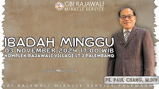 Ibadah 2 GBI Rajawali MS Palembang  03 November 2024  Ps Paul Chang MDiv [upl. by Chafee]