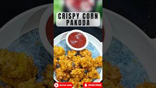 Crispy Corn Pakoda Recipe 😋 crispycorn 🌽quickrecipe 🍽️ [upl. by Ahsinhoj]