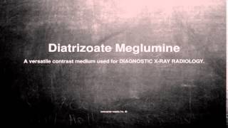 Medical vocabulary What does Diatrizoate Meglumine mean [upl. by Narej]