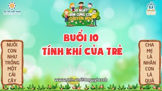 30NBCCCHK26 BUỔI 10  TÍNH KHÍ CỦA TRẺ NGÀY 09092024 [upl. by Tutto]