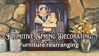 Primitive Spring decorating  mantle and hearth  furniture rearranging  Primitive find [upl. by Durst356]