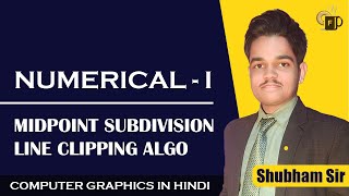 Lec56 Numerical Midpoint Subdivision Line Clipping Algorithm in Computer Graphics [upl. by Willis]