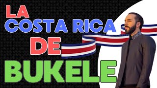 La COSTA RICA de BUKELE  🇨🇷 🇨🇷 [upl. by Naibaf]