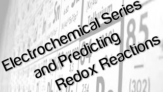 Electrochemical series and predicting redox reactions [upl. by Sender697]