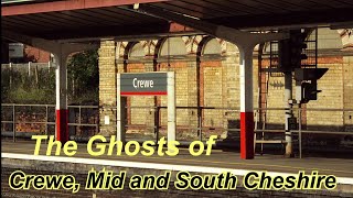 The Ghosts of Crewe Mid and South Cheshire [upl. by Aveline]