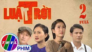 Luật trời  Tập 2 [upl. by Ot321]