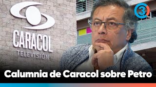 Desmienten a Canal Caracol por calumnias contra Gustavo Petro  Tercer Canal [upl. by Amak748]