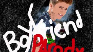 Boyfriend Justin Bieber Parody [upl. by Esch]