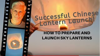 How To Prepare and Launch Sky Lanterns  Chinese Sky Lantern [upl. by Micheline]