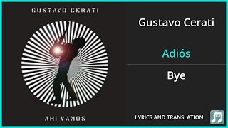 Gustavo Cerati  Adiós Lyrics English Translation  Spanish and English Dual Lyrics  Subtitles [upl. by Hepsiba968]