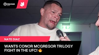 Nate Diaz ONLY WANTS Conor McGregor trilogy fight in the UFC [upl. by Minta820]