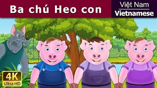 Ba Chú Heo Con  The Three Little Pigs in Vietnam   VietnameseFairyTales [upl. by Connors]