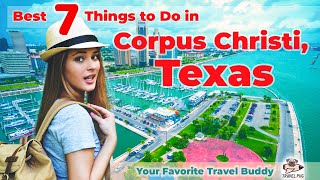 Best Things To Do in Corpus Christi Texas [upl. by Derna]