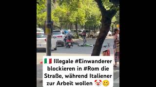 🇮🇹 Illegale Einwanderer blockieren in Rom die Straße während Italiener zur Arbeit wollen 🤡🥴 [upl. by Darach]