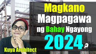 MAGKANO MAGPAGAWA NG BAHAY NGAYONG 2024  House Construction Cost KMJS Tulfo [upl. by Analak]